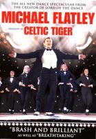Michael Flatley: Celtic Tiger (2004)
