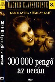 300.000 pengő az utcán (1937)
