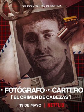 A fényképész és a postás: José Luis Cabezas meggyilkolása (2022)