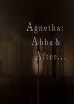 Agnetha Soha ne hagyd ABBA (2013)