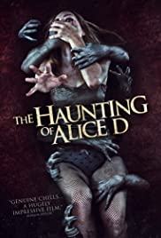 Alice D. kísértete - The Haunting of Alice D (2014)