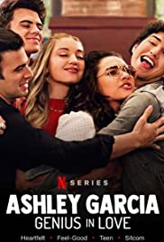 Ashley Garcia: Szerelmes géniusz 1. évad