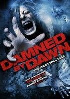 Átkozott vagy hajnalra - Damned by Dawn (2009)