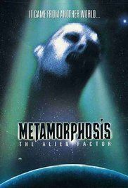 Átváltozás/Metamorphosis: The Alien Factor (1990)