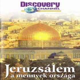 Discovery Channel - Jeruzsálem a mennyek országa (1996)