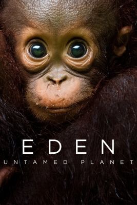 Eden: Untamed Planet 1. évad (2021)
