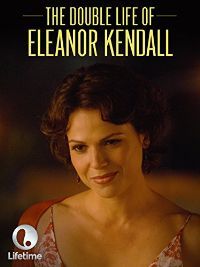 Eleanor Kendall kettős élete (2008)