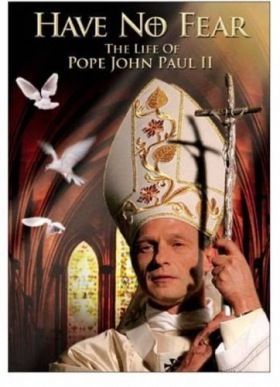 Félelem nélkül: II. János Pál (2005)