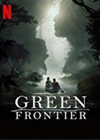 Green Frontier 1. évad (2019)