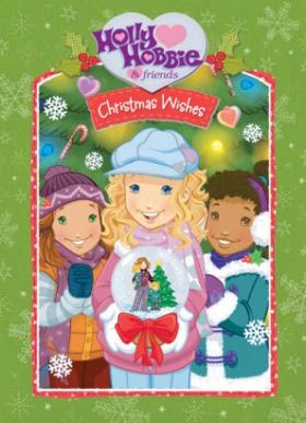 Holly Hobbie és barátai: Holly Hobbie karácsonyi kívánsága (2006)