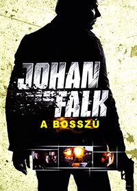 Johan Falk - A bosszú (2009)
