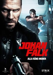 Johan Falk - Rablások rablása (2012)