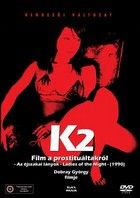 K2 - Film a prostituáltakról - Az éjszakai lányok (1990)