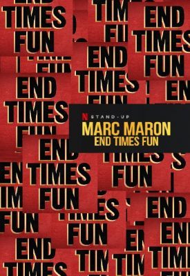 Marc Maron: Közeledik a világ vége. Na és? (2020)