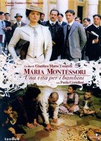 Maria Montessori: Egy élet a gyermekért 1. évad (2007)