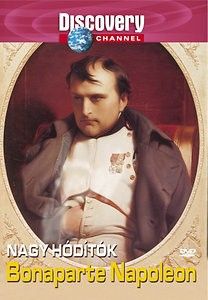 Nagy Hódítók - Bonaparte Napoleon (2007)