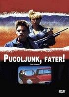 Pucoljunk, fater! (1991)
