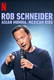 Rob Schneider: Ázsiai édesanya, mexikói gyerekek (2020)