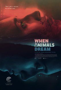 Amikor az állatok alszanak (When Animals Dream) (2014)